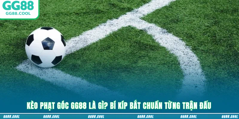 Kèo Phạt Góc
